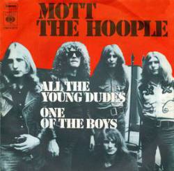 Mott : All the Young Dudes - One of the Boys